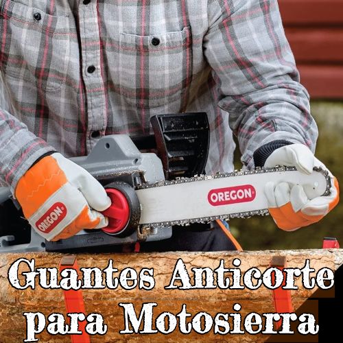 guantes anticorte para motosierra